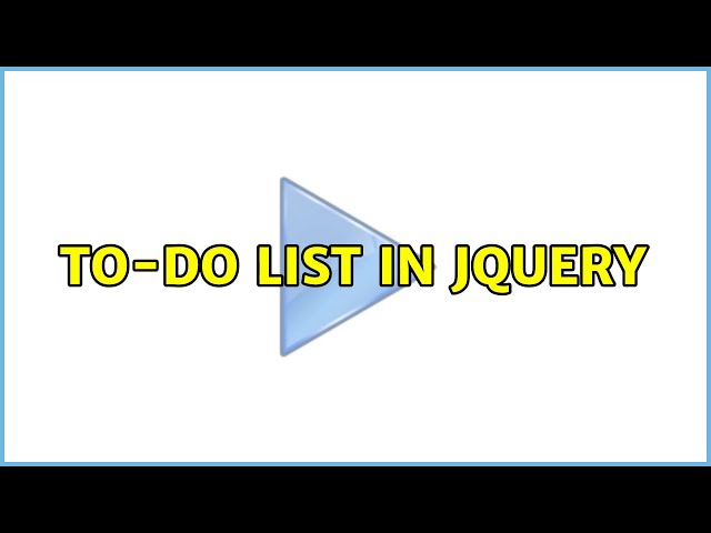 To-do list in jQuery (6 Solutions!!)