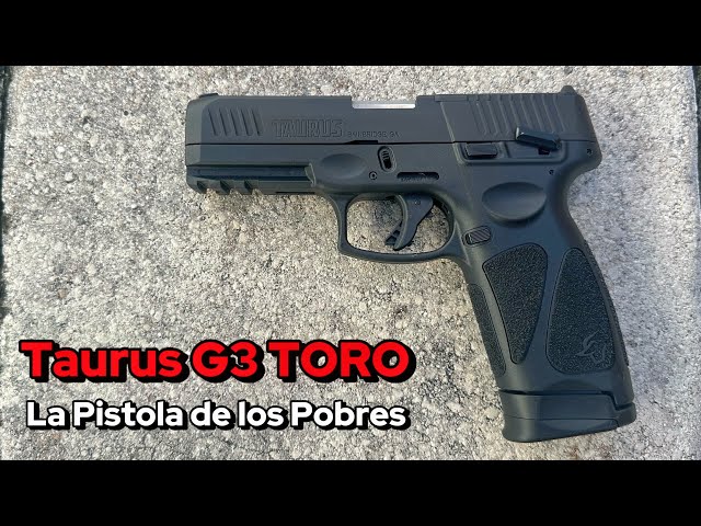 Taurus G3 TORO La Pistola de los Pobres | Una Opcion Confiable?