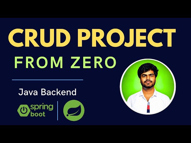 CRUD Application From Zero | Spring Boot | Spring Boot Tutorial | Spring Boot for Beginners