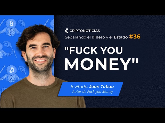 "Fuck You Money", Bitcoin, and Sovereignty, with Joan Tubau | Separating Money and State | Ep36
