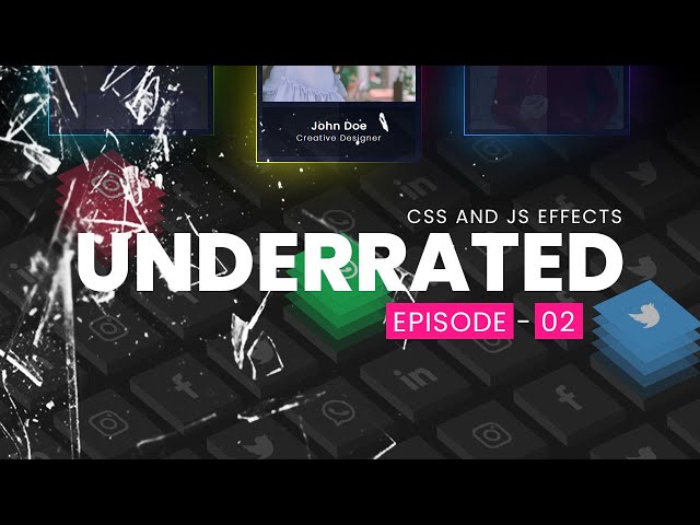 Underrated E02 | Top 5  CSS and Javascript Animation & Effects