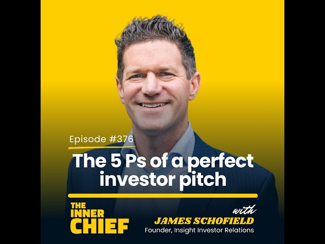 376. Pitching your business, raising capital and winning investor trust, with James Schofield, Fo...