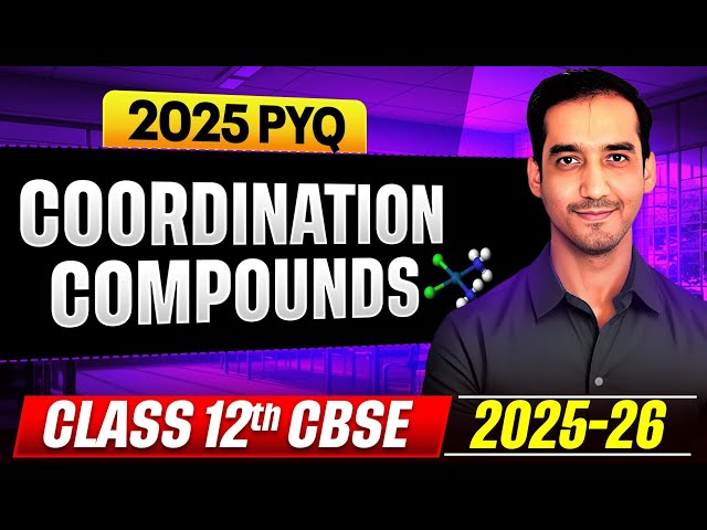 Coordination Compounds | 2025 PYQ | CBSE board | 2025-26 | Sourabh Raina