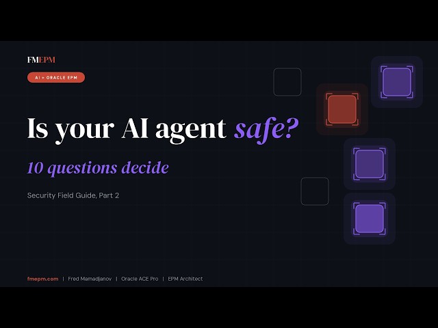 Is Your Oracle EPM AI Agent Safe? MCP Security Field Guide, Part 2