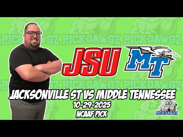 Jacksonville State vs Middle Tennessee 10/29/25 College Football Picks & Predictions | Week 10 NCAAF