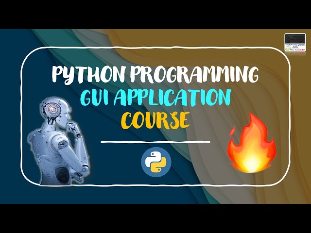 Python Programming and GUI Application Complete Course for Beginner