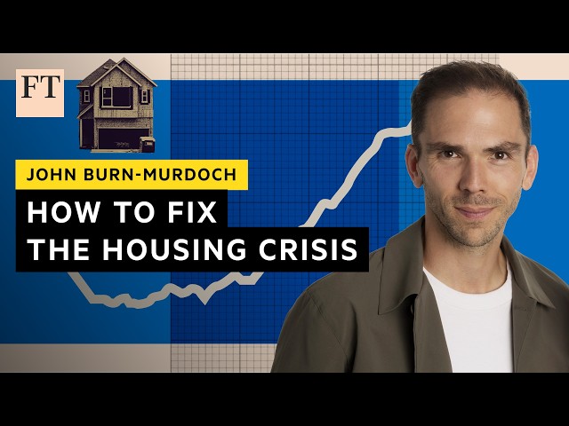 How to fix the housing crisis | FT