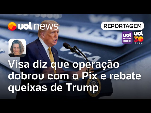 Visa says it has doubled its operations in Brazil since Pix, despite Trump's criticism of the sys...