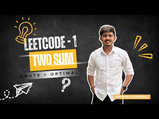 Two Sum | LeetCode - 1 | Approaches (Brute | Optimal) | Java | DSA