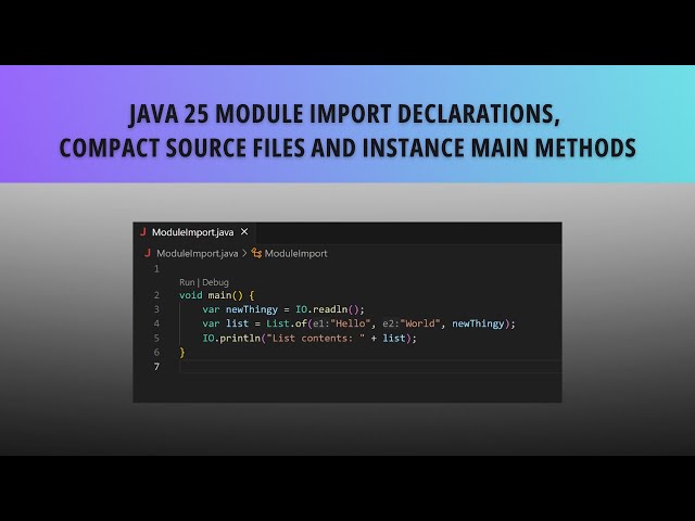 Java 25 Module Import Declarations, Compact Source Files and Instance Main Methods