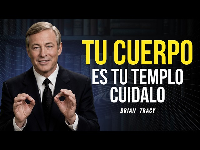 Your body is the place you will live for the rest of your life | Brian Tracy