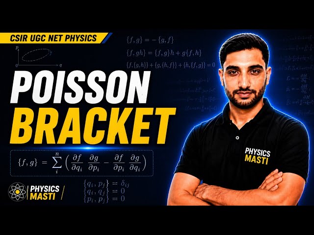Poisson Bracket Explained | Classical Mechanics | CSIR UGC NET Physics #PhysicsMasti