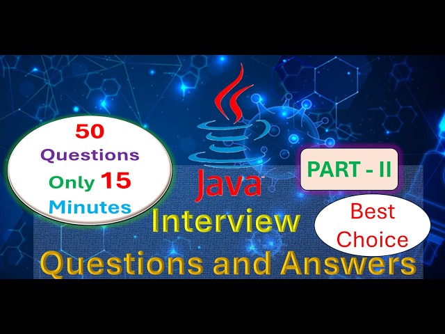 50 Java Interview Questions and Answers - Fundamental - Part - II