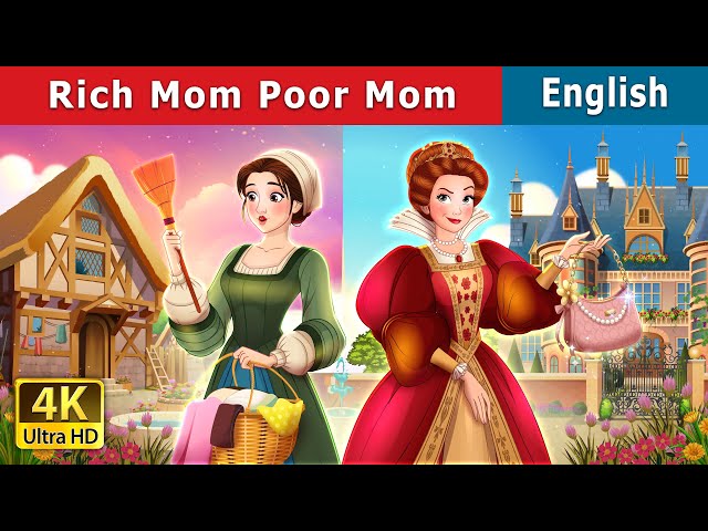 Rich Mom Poor Mom | Stories for Teenagers | @EnglishFairyTales