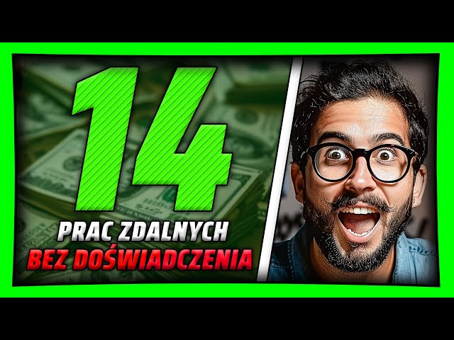 14 PRAC ZDALNYCH KTÓRE WARTO SPRAWDZIĆ – ZAWODY ZDALNE 💸 – ZARABIANIE ONLINE