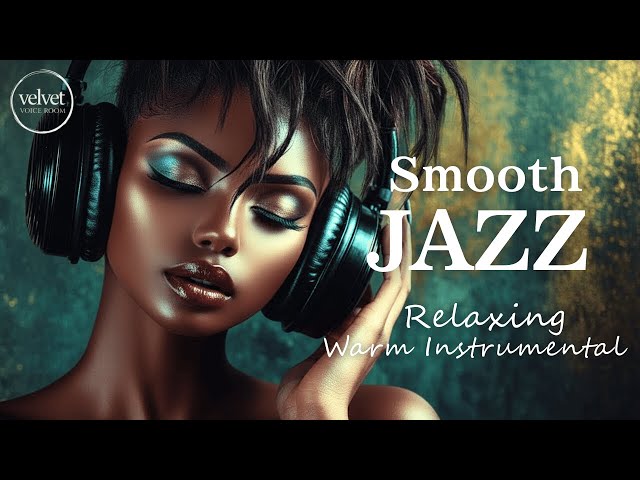 🎧LIVE🎧 Smooth Jazz & Relaxing Instrumentals  🎷 A Soundtrack for Cozy Winter Evenings