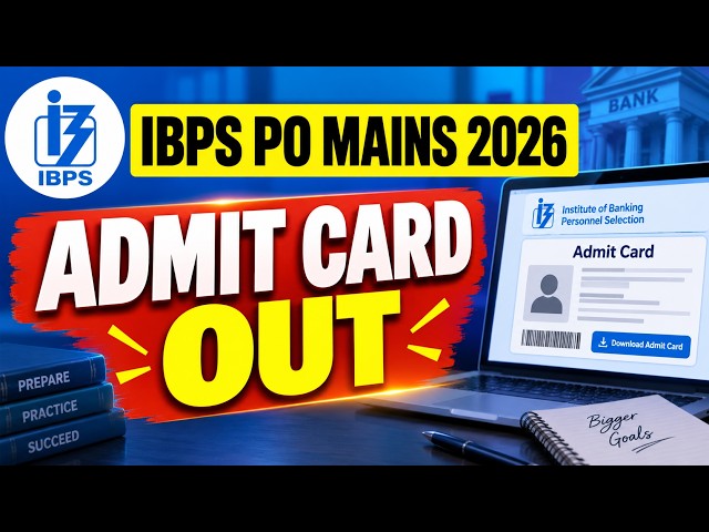 IBPS PO Mains 2026 Admit Card OUT | Download Now, Exam Date & City Details
