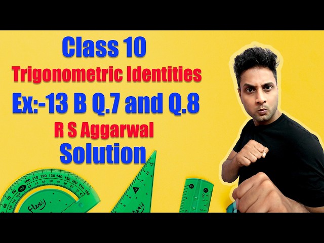 Get 100% Marks! 🔥 Class 10 RS Aggarwal Ex 13B Q7 & Q8 + Free PDF