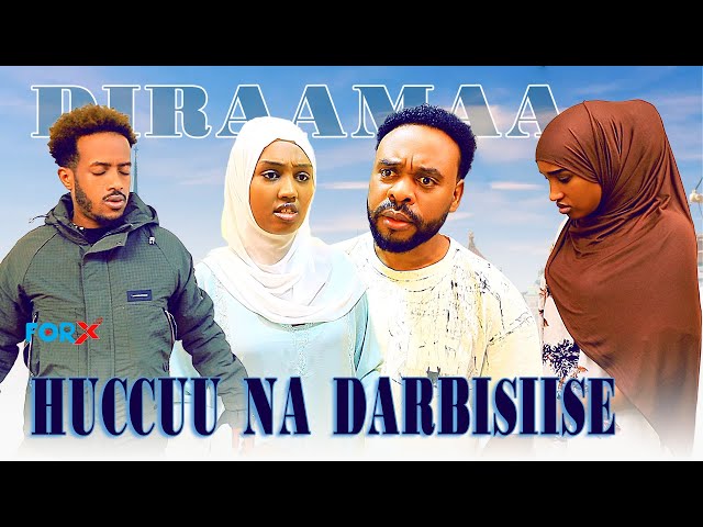 Diraamaa "HUCCUU NA DARBISIISE"