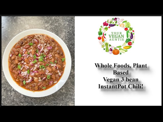 WFPBNO no soak, 3 bean VEGAN InstantPot chili