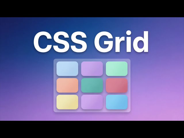 CSS Grid: The Only Tutorial You Need