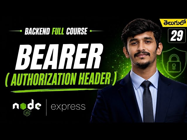 Bearer Token in Authorization Header in Node.js & Express in Telugu | Backend Full Course #29
