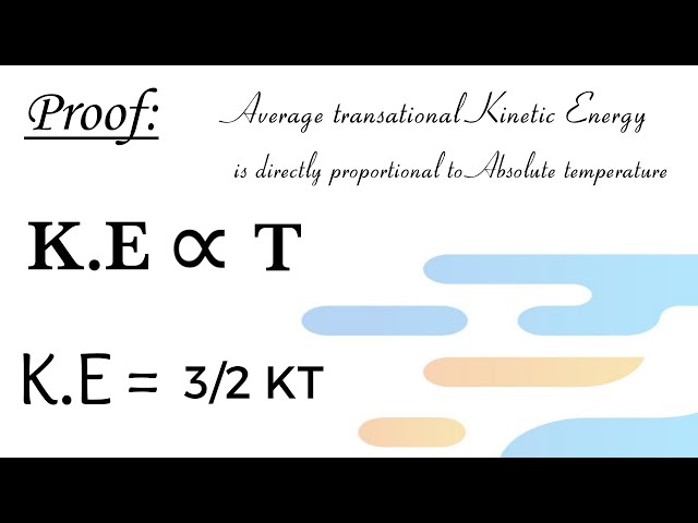 Temperature directly proportional to Kinetic Energy
