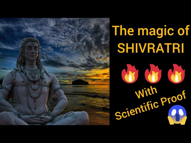 The Magic of Shivratri (Must Watch) with Scientific Proof! #Mahashivratri #Herath #Shiva