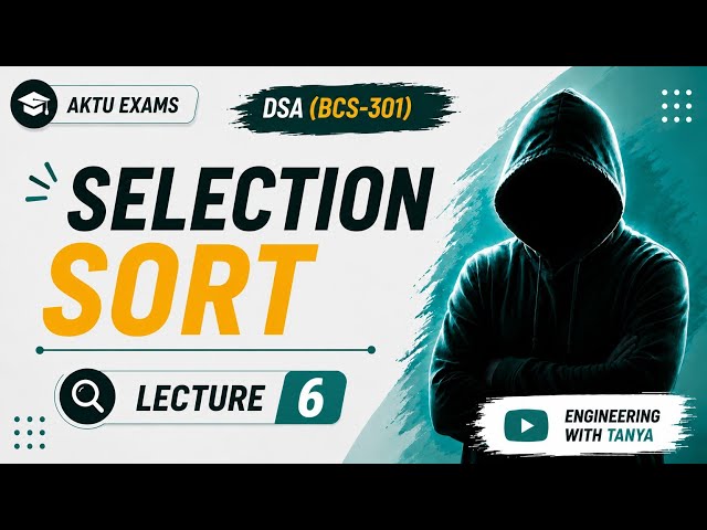 Selection Sort in Data Structure 🔥 | Algorithm & Example | AKTU B.Tech DSA | BCS-301 #dsa #aktu