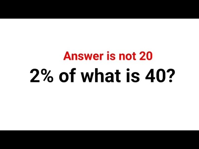 2% of what is 40? The answer is not 20. A Ukraine Math Test #percentages #ukraine #fastandeasymaths 