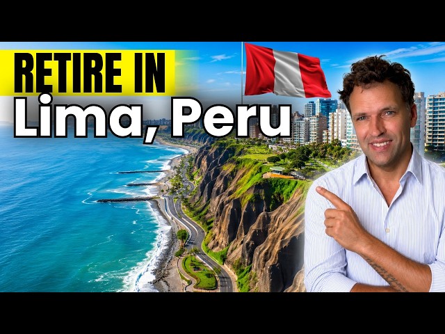 Retiring in Lima Peru | Why This is Becoming a Popular Retirement Spot