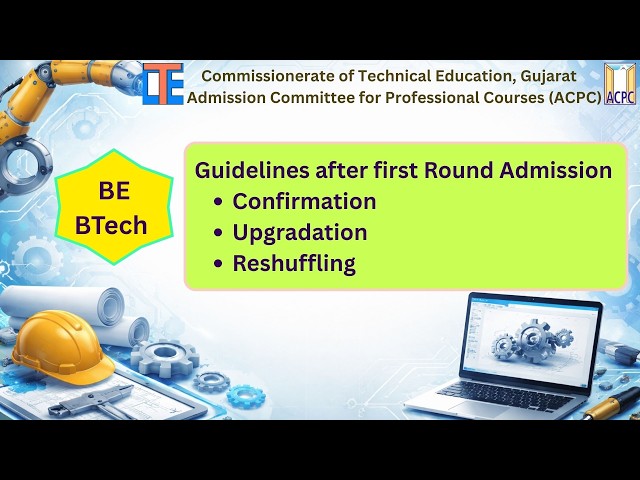 BE/B.Tech Admission Guidelines after Round 1 | Confirmation, Upgradation & Reshuffling Explained
