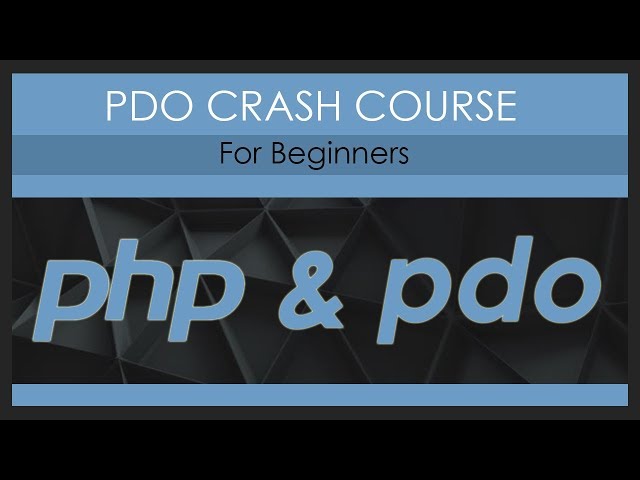 PDO Crash Course (PHP)