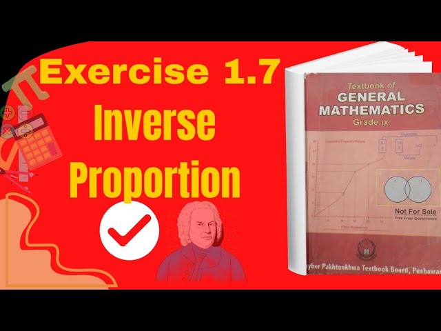 Class 9th General Math Exercise 1.7: Inverse Proportion Questions 1 to 9