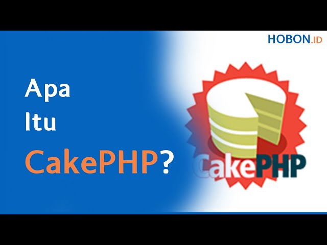 What Is CakePHP?