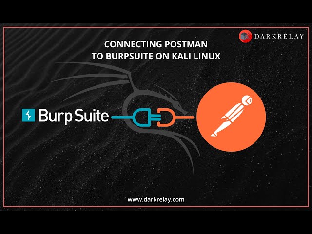 Connecting #Postman to Burp Suite for #API pentesting