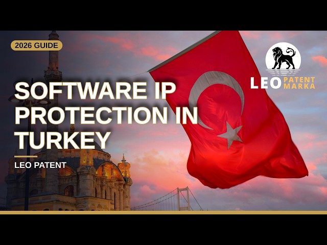 Software IP Protection in Turkey 2026: Patent vs Copyright for Apps Explained