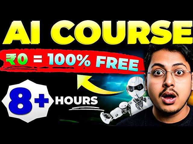 Artificial Intelligence Full Course (free) | 8+ Hours | Build Real AI Projects!