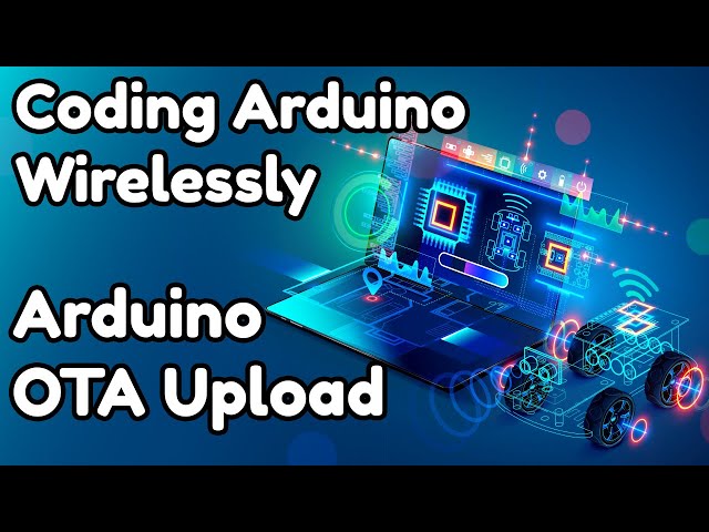 Arduino OTA Code Upload Complete Tutorial - How to upload code Wirelessly to Arduino Board?