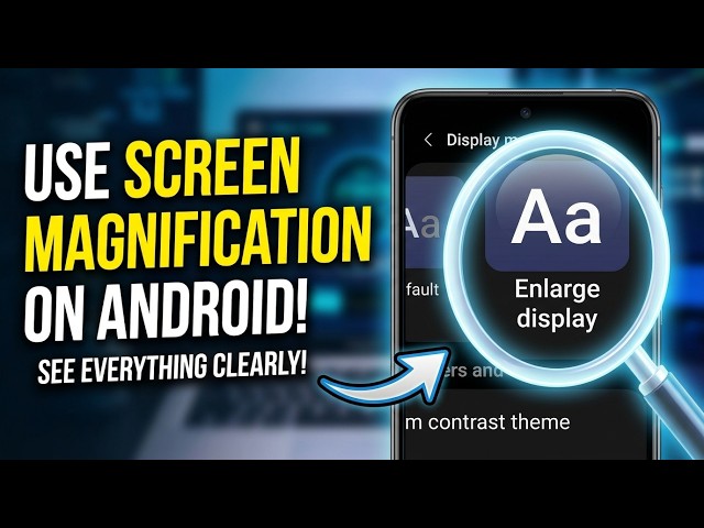 Use Screen Magnification on Android Phone | Zoom Screen Instantly!