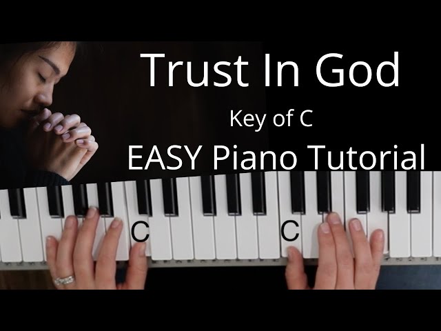 Trust In God (Key of C)//EASY Piano Tutorial