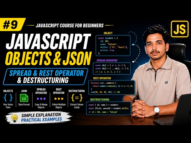JavaScript Objects & JSON Explained | Spread & Destructuring | Lecture 9 #objects #webdevelopment