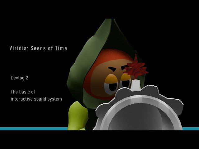 Basic Interactive Sound System Setup｜Viridis: Seeds of Time Devlog #2
