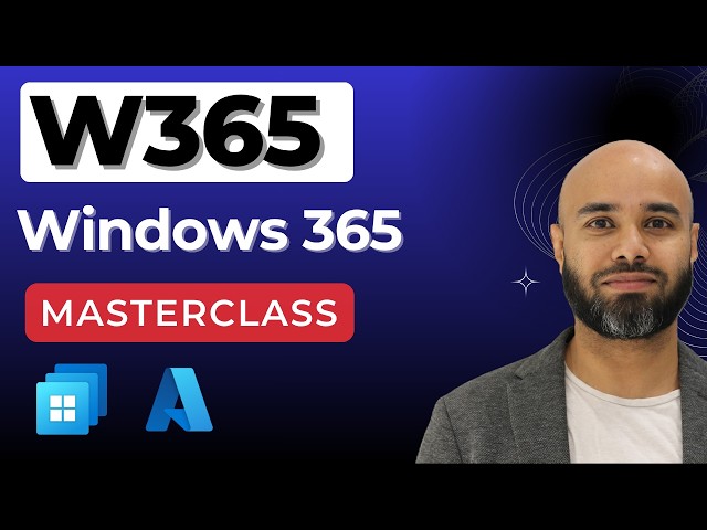 Windows 365 Deep Dive Masterclass | Full Setup, Configuration & Management Guide