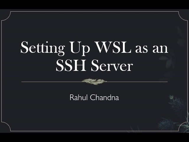 Learn how to set up and use SSH on Linux running in WSL (Windows Subsystem for Linux)