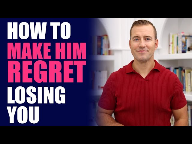 How to Make Him Regret Losing You | Relationship Advice for Women by Mat Boggs