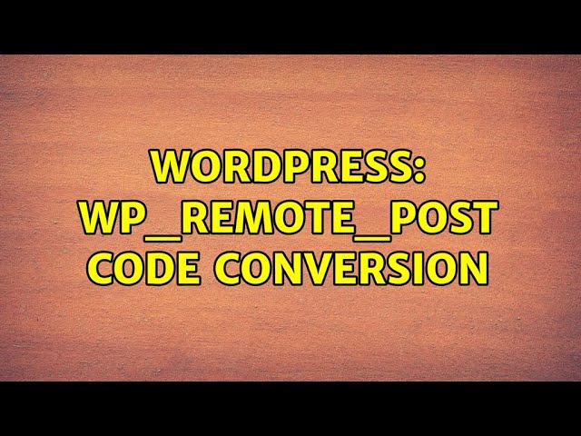 Wordpress: wp_remote_post code conversion