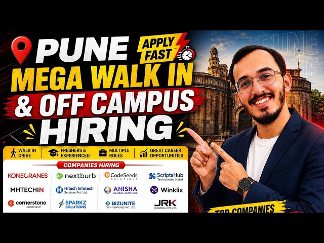 Pune Mega Walk-In & Off Campus Drive | Freshers & Experienced Jobs | IT Jobs | Apply Fast