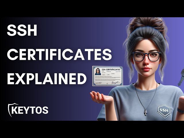 What are SSH Certificates? How are They Different Than SSH Keys?