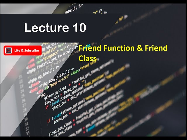 Lecture10: Friend Function & Friend Class